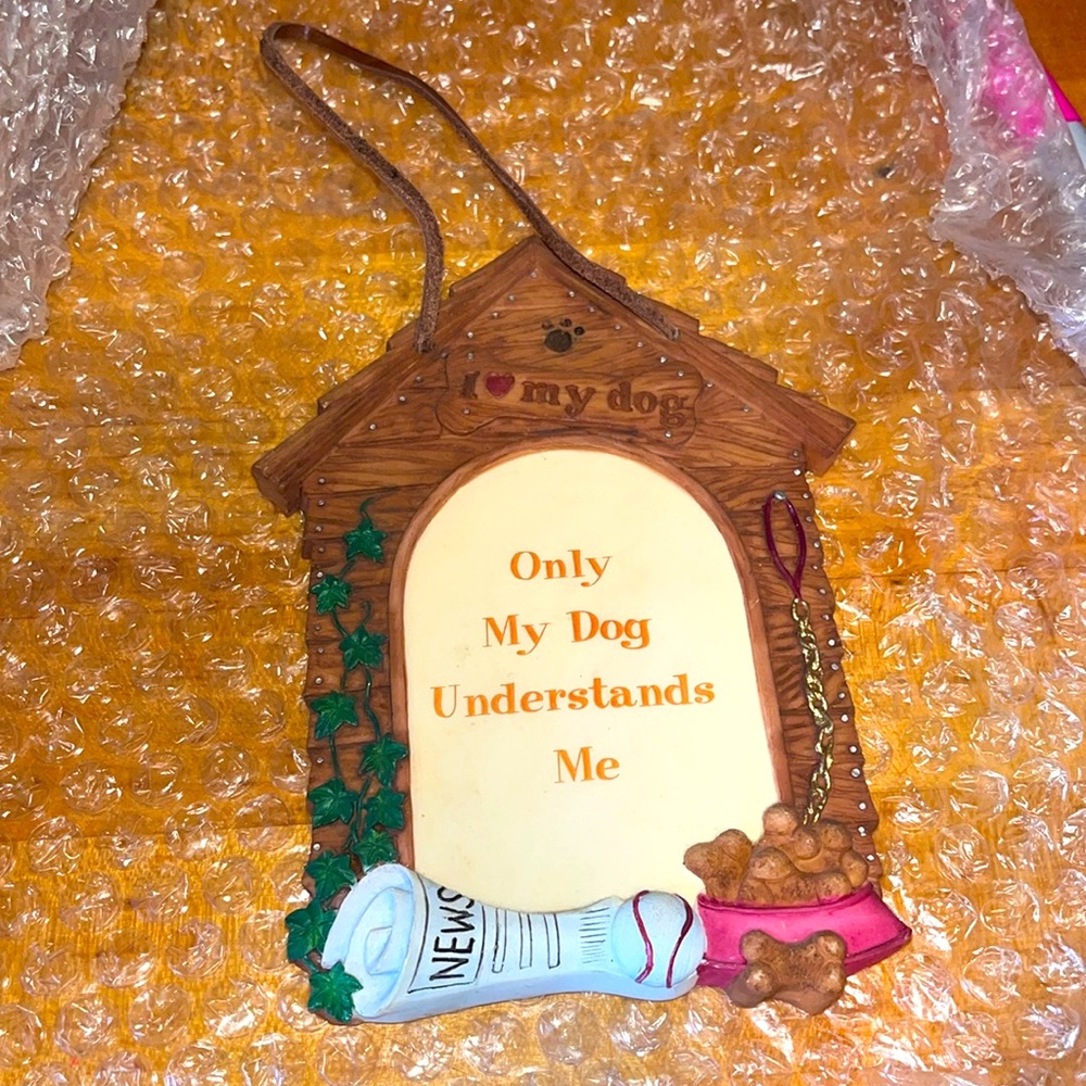 Sign of the times Ceramic “only my dog understands me” wall decor